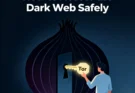 A guide on how to access the dark web safely using Tor and a VPN.